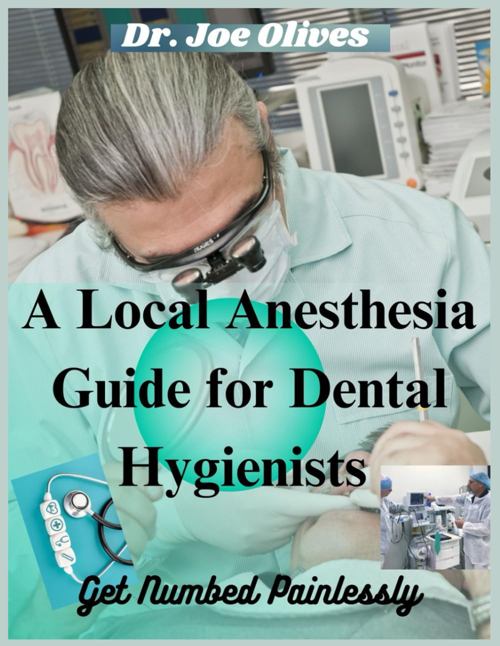 A Local Anesthesia Guide For Dental Hygienist: Get Numbed Painlessly