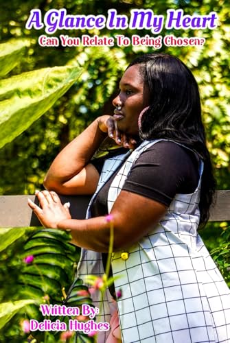 A Glance in My Heart: Can You Relate to Being Chosen - 9364