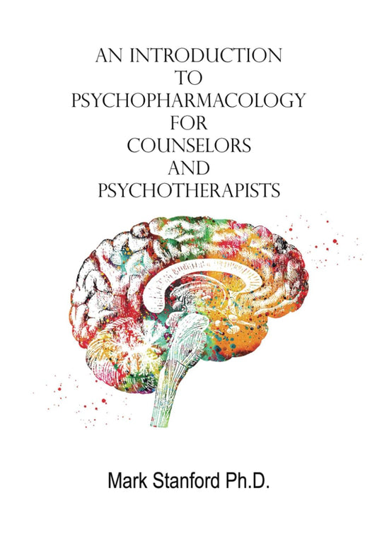 An Introduction to Psychopharmacology for Counselors and Psychotherapists - 6225