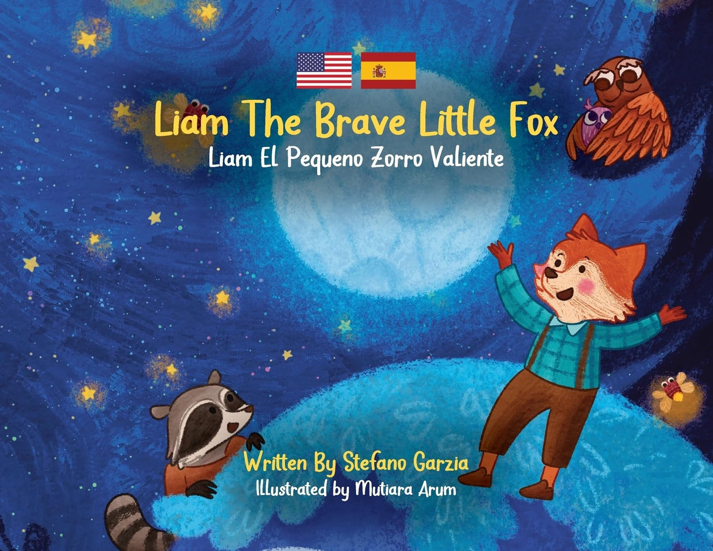Liam The Brave Little Fox: Liam el Pequeno Zorro Valiente (Kids Bilingual English - Spanish) (Liam the Brave Little Fox (Spanish)) (Spanish Edition)