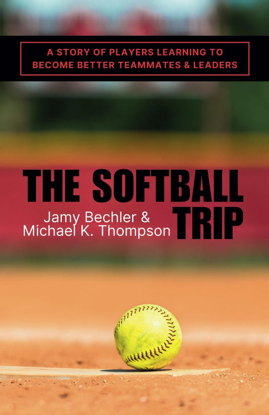 The Softball Trip: A Story of Players Learning to Become Better Teammates and Leaders - 4415