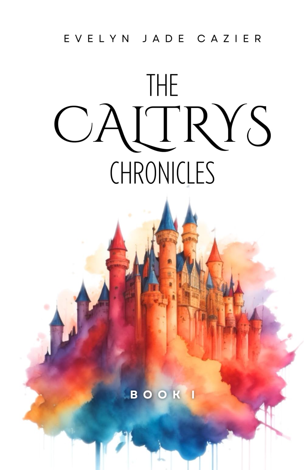 The Caltrys Chronicles: Book I - 7716