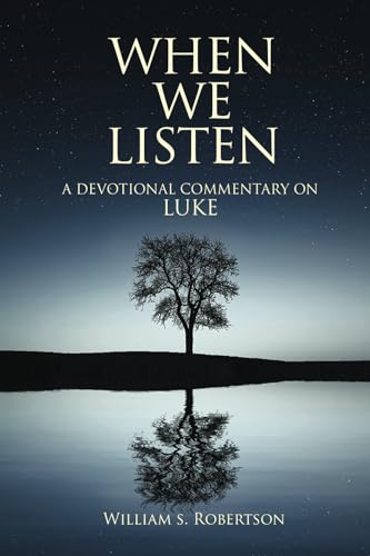 When We Listen: A Devotional Commentary on Luke - 3030