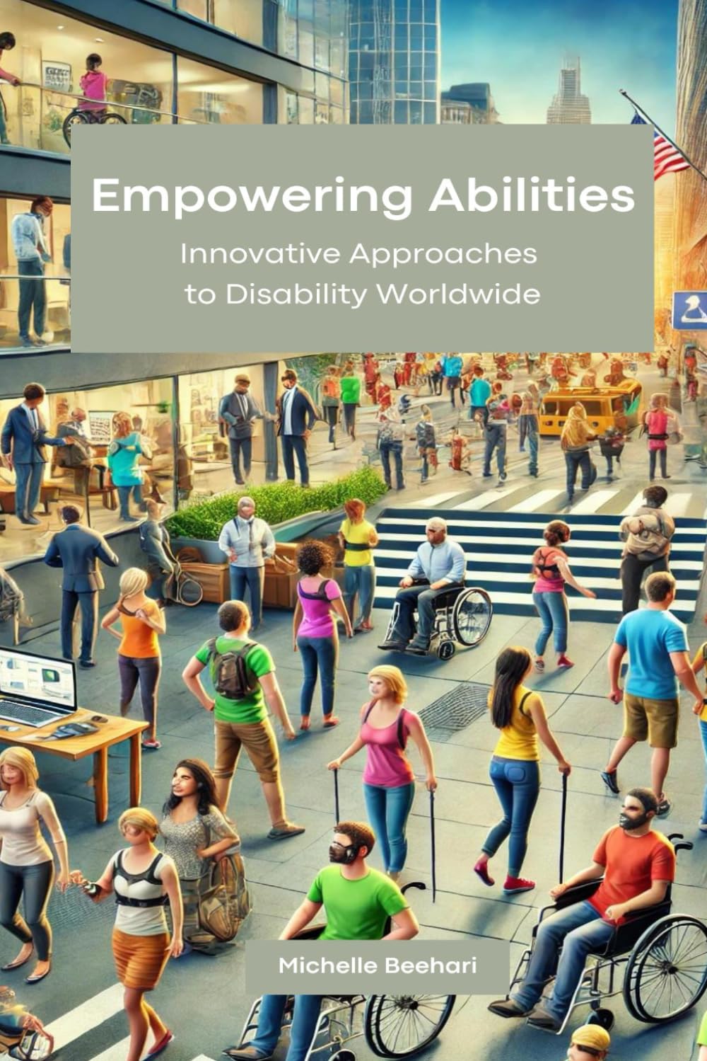 Empowering Abilities: Innovative Approaches to Disability Worldwide