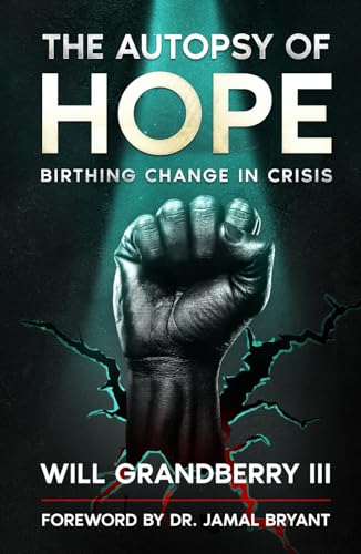 The Autopsy of Hope: Birthing Change in Crisis - 4927