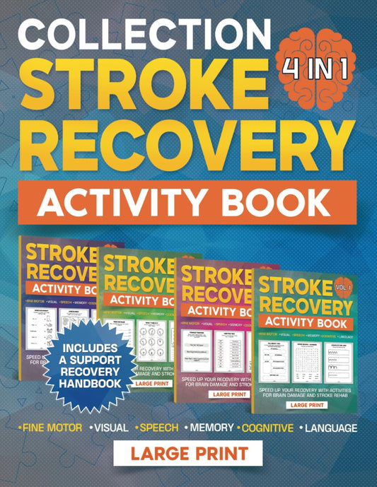 Stroke Recovery Activity Book: Large Print 4 in 1 Collection Aphasia Workbook for Adults to Speed Up Your Recovery With Activities for Brain Damage and Stroke Rehab