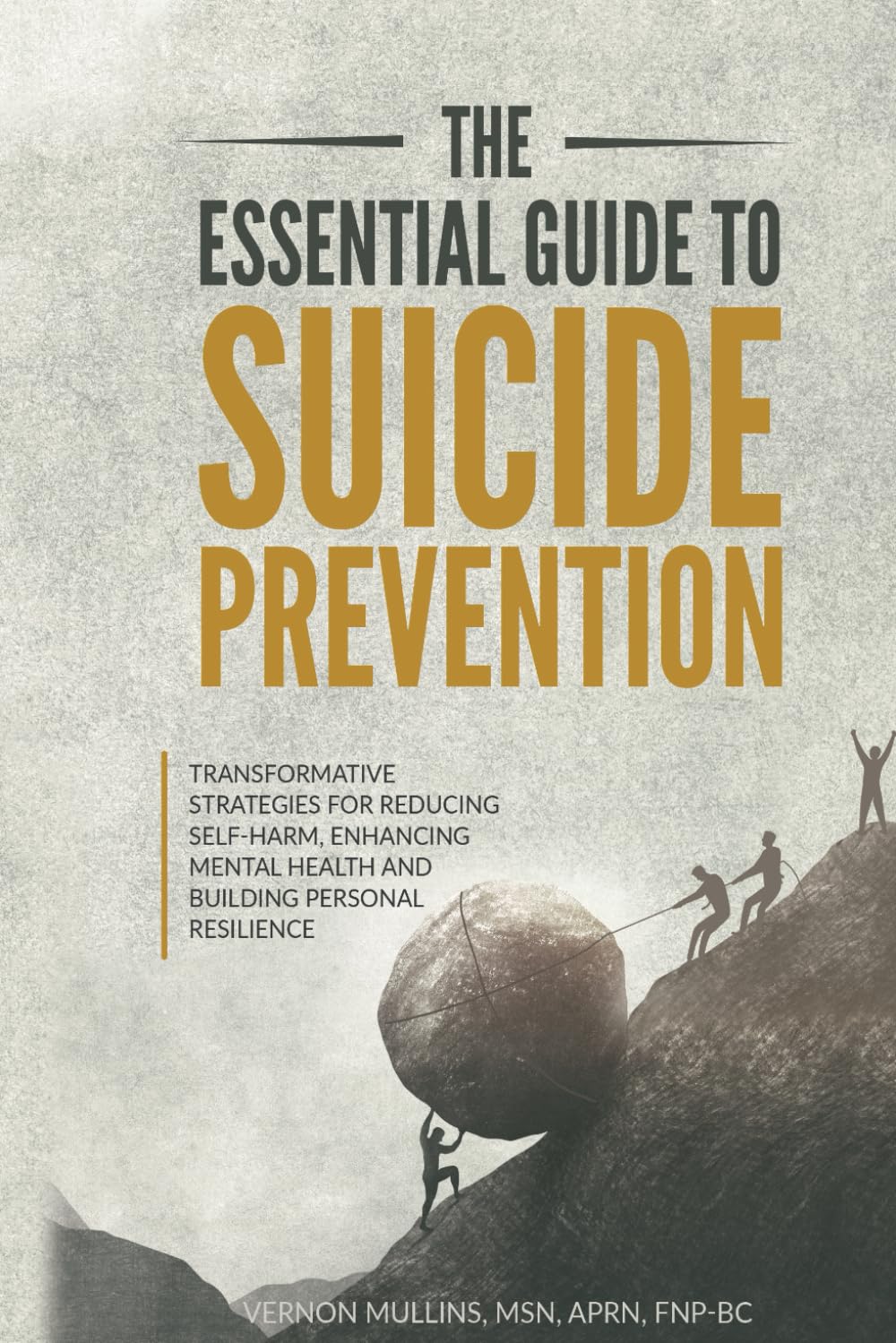 THE ESSENTIAL GUIDE TO SUICIDE PREVENTION: Transformative Strategies for Reducing Self-Harm, Enhancing Mental Health and Building Personal Resilience (The Essential Guide Series to Empowered Living)