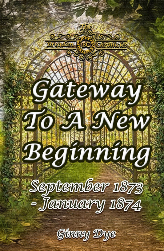 Gateway To A New Beginning (#21 in the Bregdan Chronicles Historical Fiction Series) - 6995