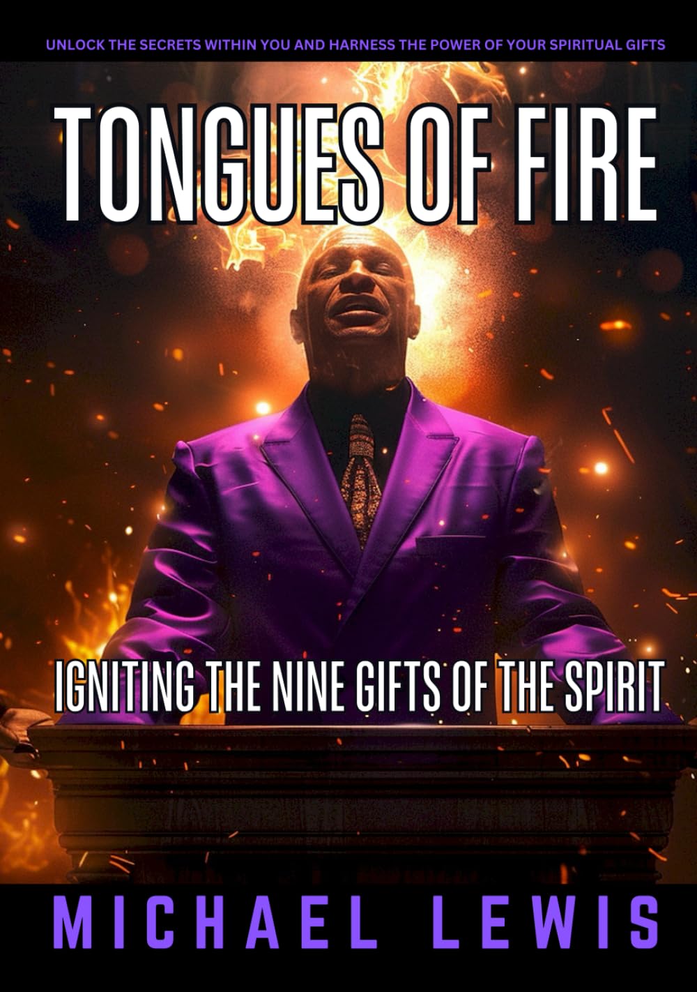 Tongues of Fire: Igniting the Nine Gifts of the Spirit
