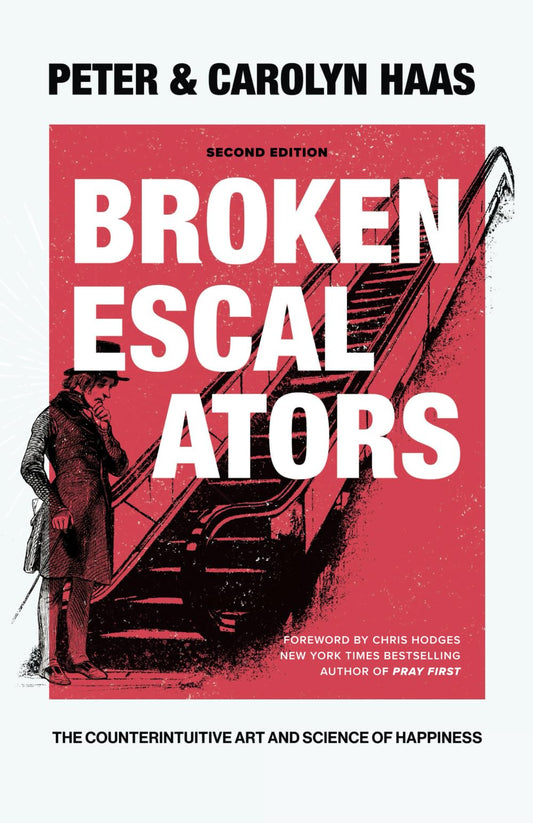 Broken Escalators: The Counterintuitive Art and Science of Happiness - 9208