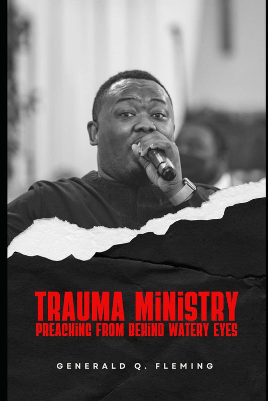 Trauma Ministry: Preaching From Behind Watery Eyes - 6967