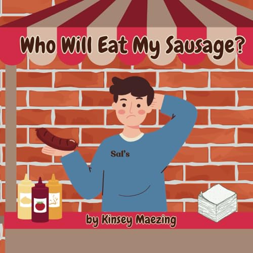 Who Will Eat My Sausage?