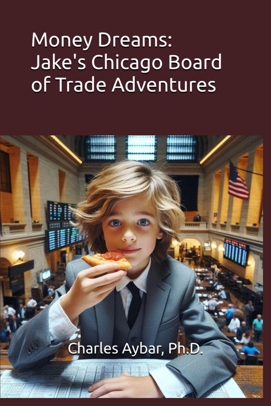 Money Dreams: Jake's Chicago Board of Trade Adventures - 7566