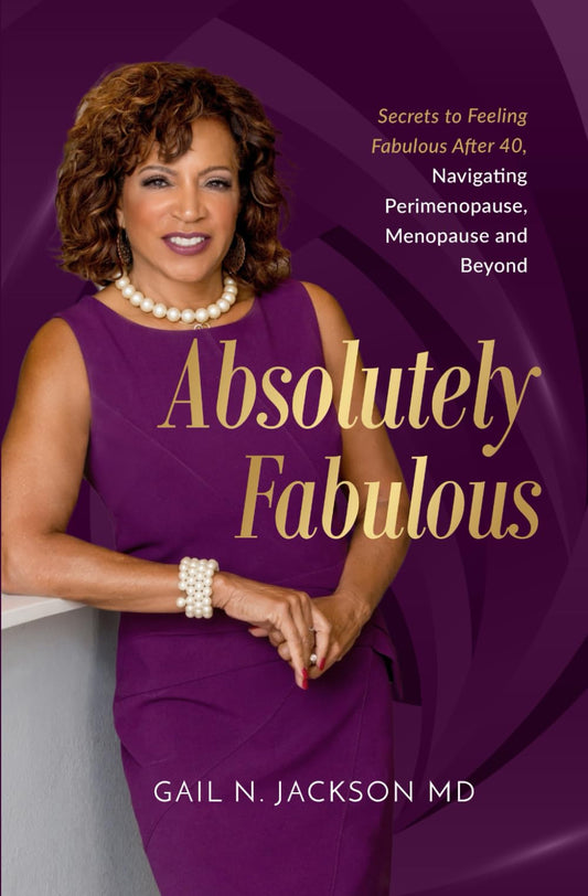 Absolutely Fabulous: Secrets to Feeling Fabulous After 40, Navigating Perimenopause, Menopause, and Beyond - 8850