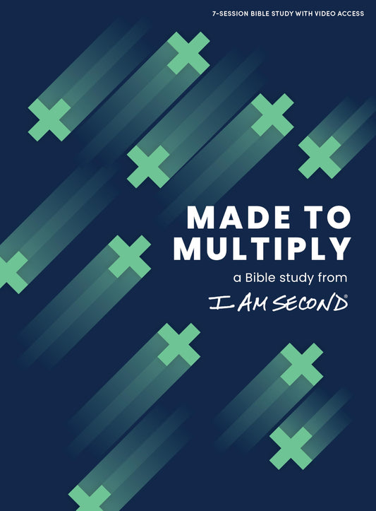 Made to Multiply - Bible Study Book with Video Access: A Bible Study from I Am Second