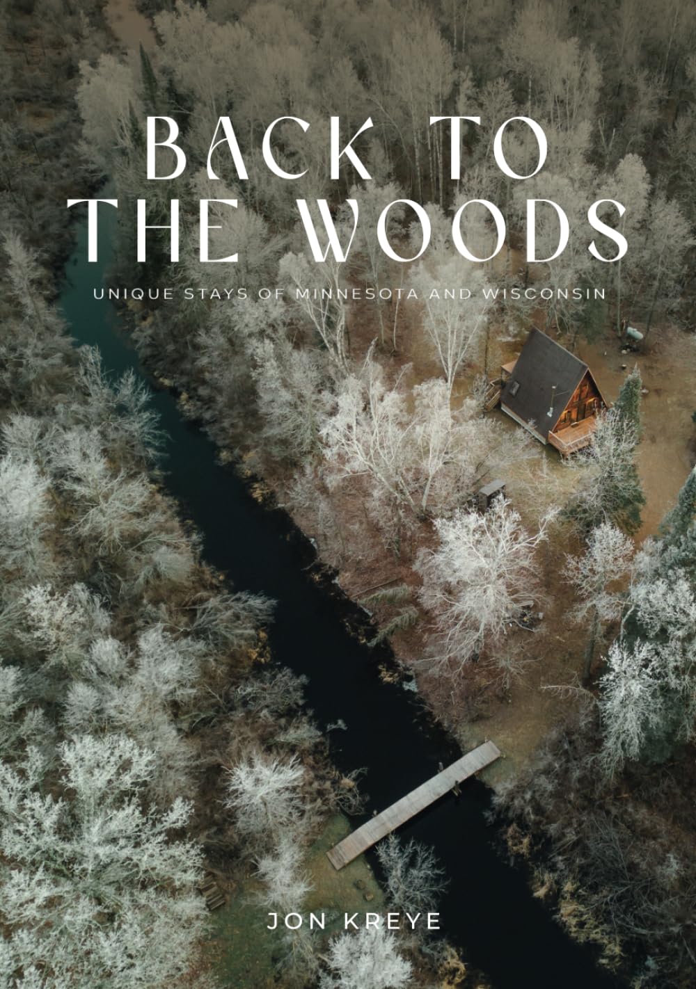 Back to the Woods: Unique Stays of Minnesota and Wisconsin - 8425