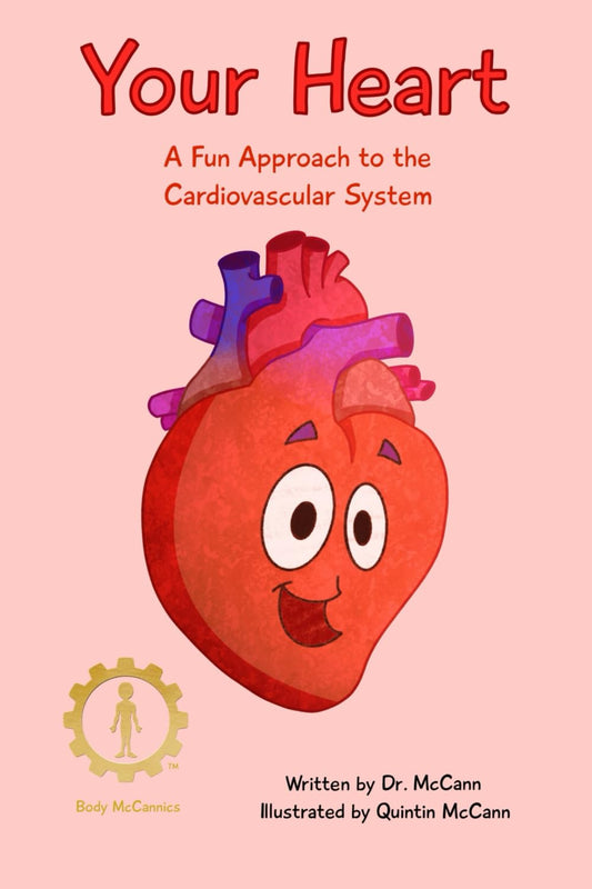 Your Heart: A Fun Approach to the Cardiovascular System (Body McCannics: Body Systems) - 5880