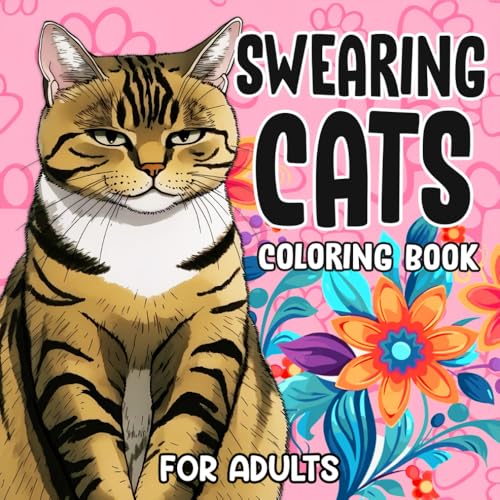 Swearing Cats Coloring Book for Adults: Funny Kitty Memes Coloring Pages for Adult Relaxation and Stress Relief - 160