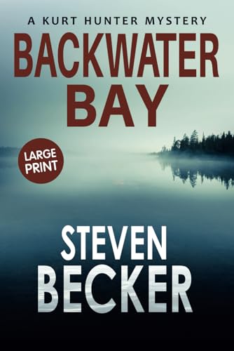 Backwater Bay: Large Print (Kurt Hunter Mysteries - Large Print Editions)