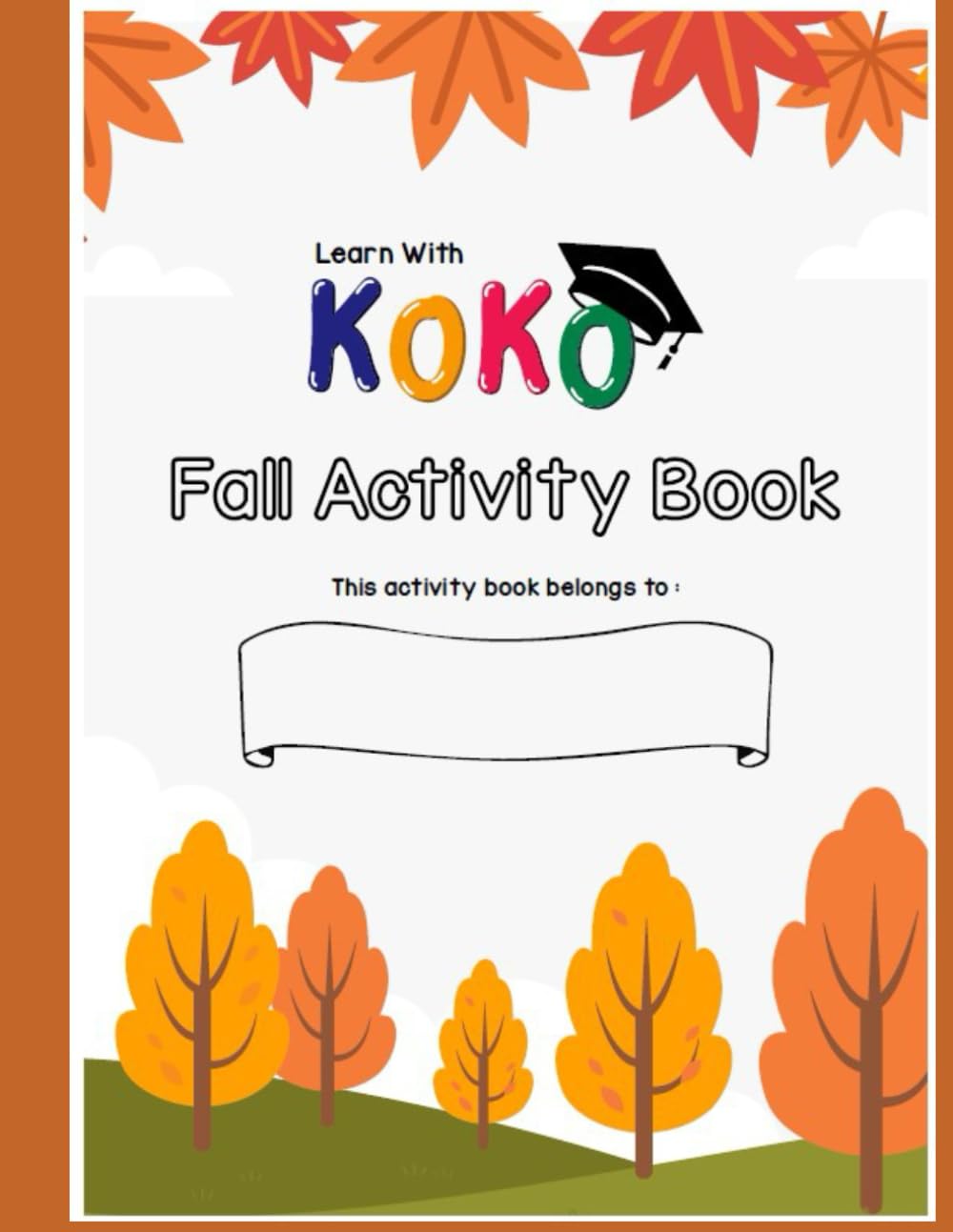 Learn with KOKO Fall Activity Book: For Pre-K / Kinder