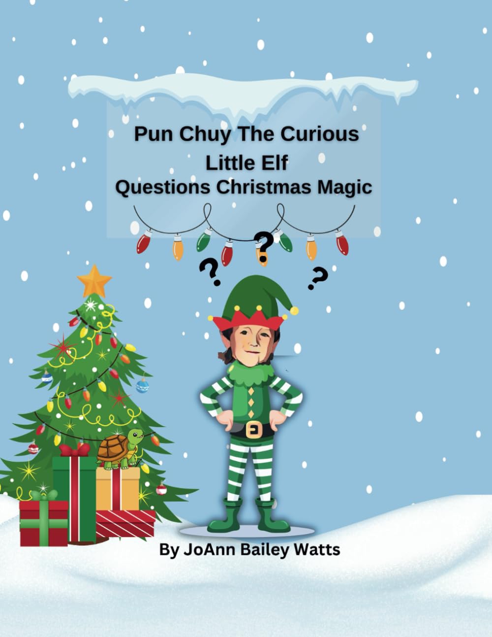 Pun Chuy The Curious Little Elf: Questions Christmas Magic