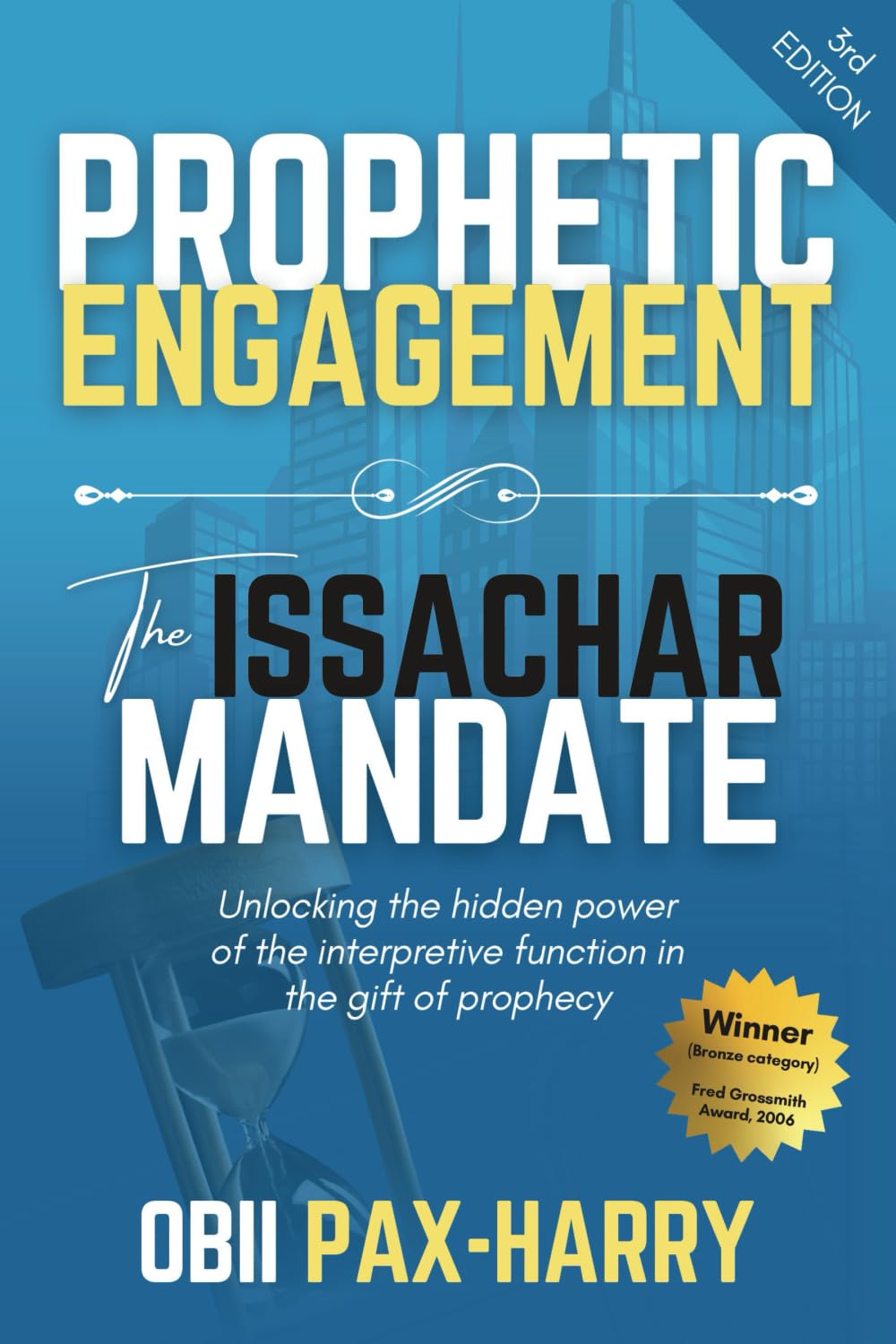 Prophetic Engagement: The Issachar Mandate: Unlocking the Hidden Power of the Interpretive Function in the Gift of Prophecy
