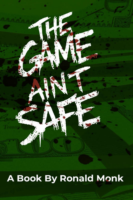 The Game Aint Safe - 9562
