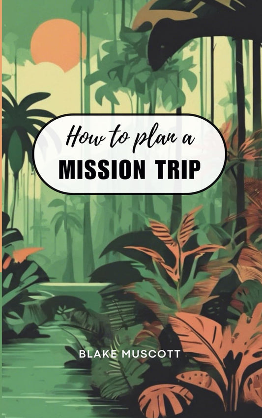 How To Plan A Mission Trip
