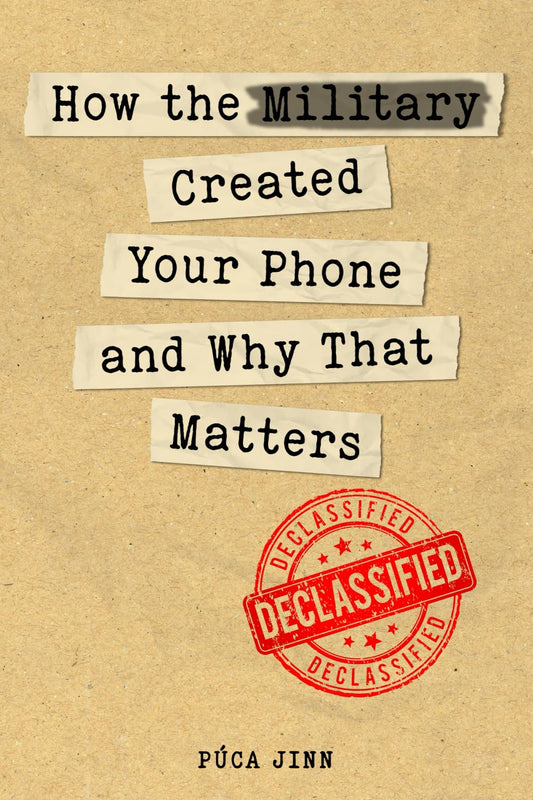 How the Military Created Your Phone: and Why That Matters - 2072