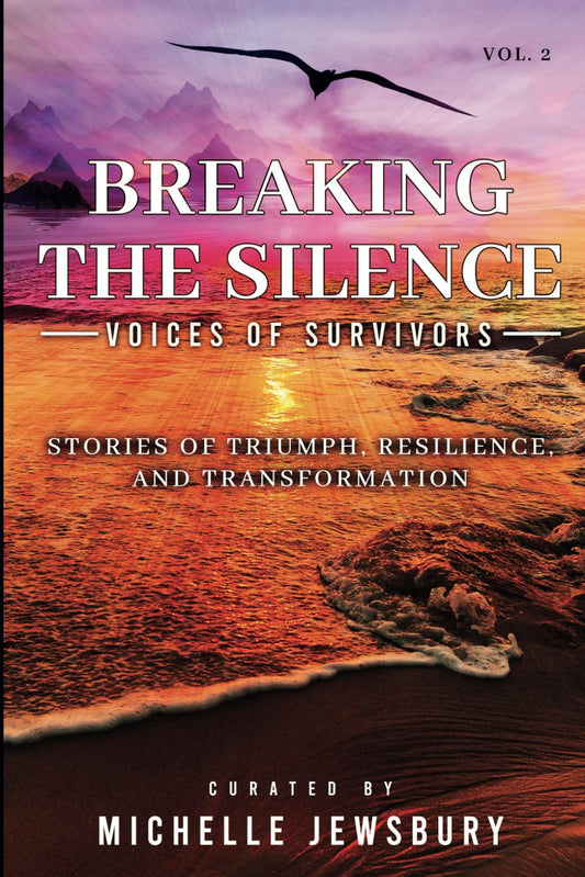 Breaking the Silence: Voices of Survivors: Vol 2 - 6102
