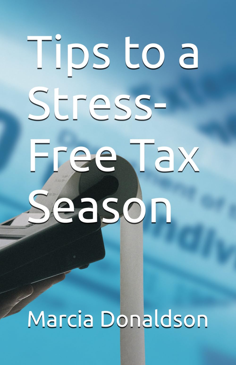 Tips to a Stress-Free Tax Season - 1173