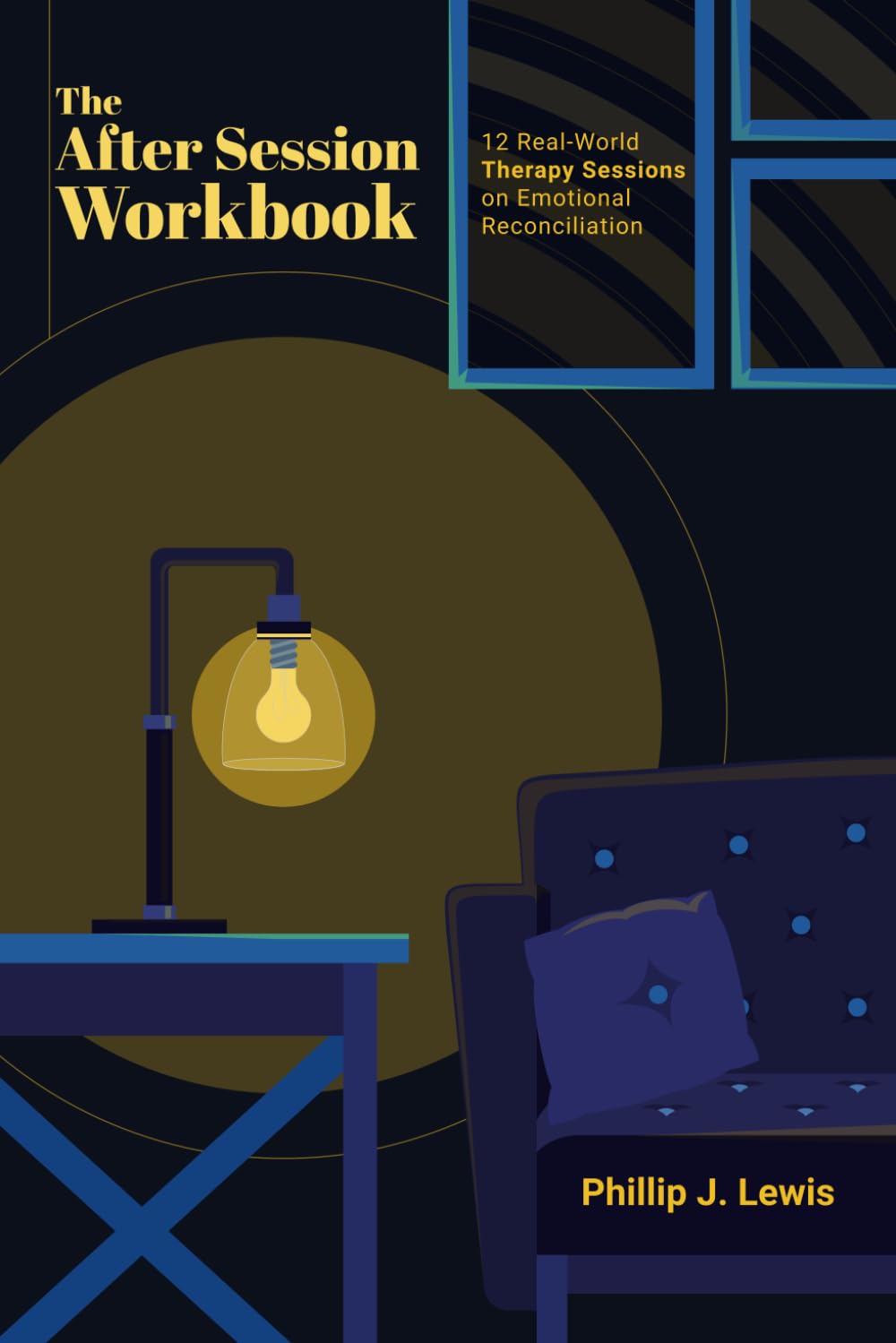 The After Session Workbook: 12 Real-World Therapy Sessions on Emotional Reconciliation - 8035