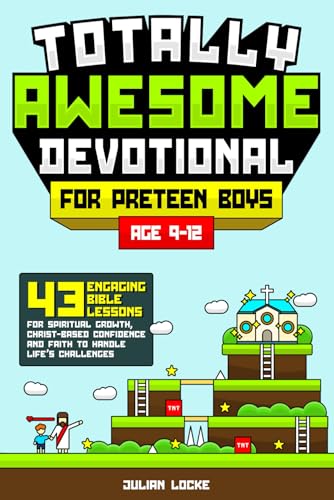 Totally Awesome Devotional for Preteen Boys (age 9-12): 43 Engaging Bible Lessons for Spiritual Growth, Christ-Based Confidence, and Faith to Handle Life’s Challenges - 4109