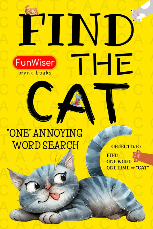Find the Cat - One Word Search Book: One Annoying Word Search Book With Just ONE Word to Find! (FunWiser - Just ONE Word to Search!) - 5003