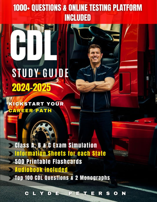 CDL STUDY GUIDE 2024-2025: Kickstart Your Career Path. No Time for Errors – Pass Your CDL Exam the First Time with the Right Study Plan. - 3337