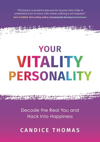 Your Vitality Personality: Decode The Real You and Hack Into Happiness - 4543