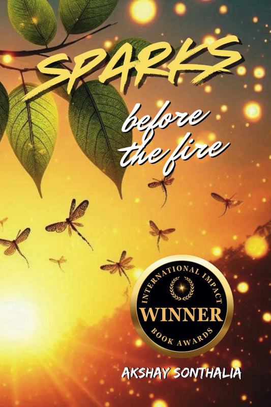 Sparks before the Fire: A Prologue to; "Awakening the Fire Within"