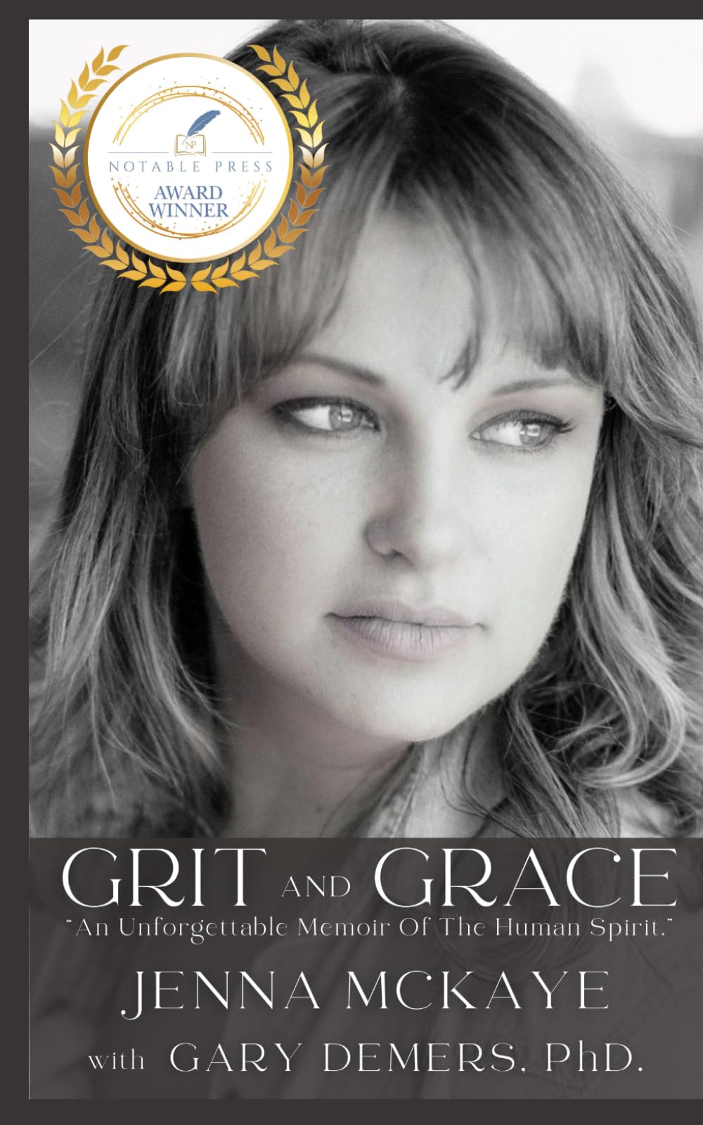 GRIT and GRACE: An Unforgettable Memoir Of The Human Spirit - 7608