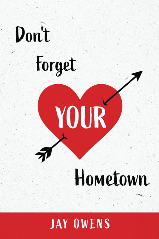 Don't Forget Your Hometown