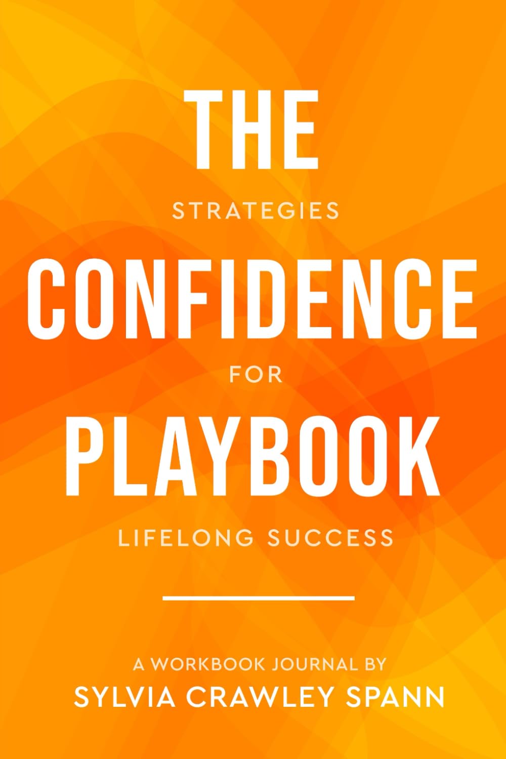 The Confidence Playbook: Strategies for Lifelong Success - 1296