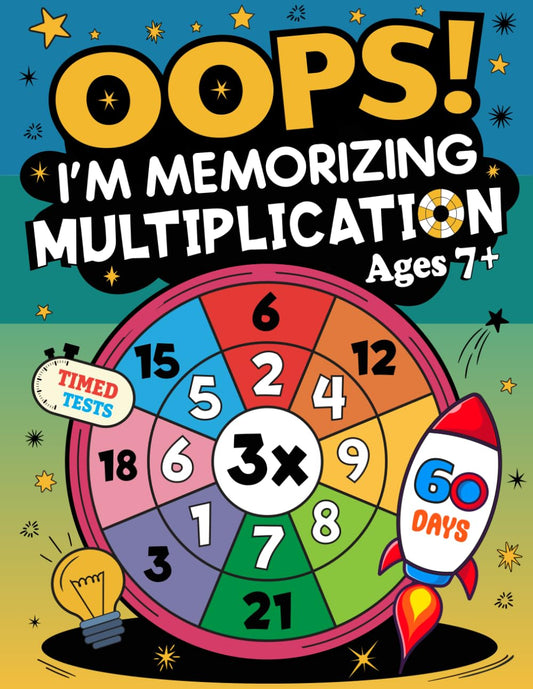 Oops! I'm Memorizing Multiplication: 60 Days of Timed Tests, Multiplication Tables Practice Workbook, 40 Facts per Day, Digits 0-11, Ages 7 and Up - 7775