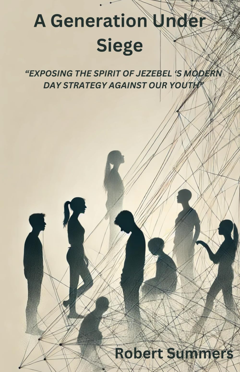 A Generation Under Siege: Exposing the spirit of Jezebel ‘s modern day strategy against our youth - 7072