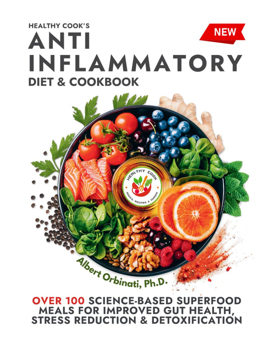 Healthy Cook's Anti-Inflammatory Diet & Cookbook: Over 100 Science-Based, Superfood Meals for Improved Gut Health, Stress Reduction & Detoxification - 41