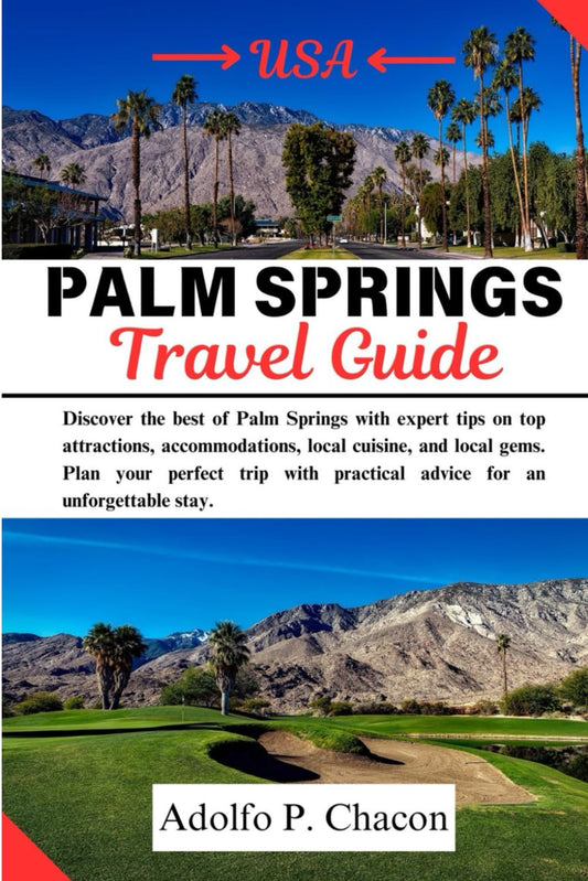 Palm Springs Travel Guide: Discover the best of Palm Springs with expert tips on top attractions, accommodations, local cuisine, and local gems. Plan ... practical advice for an unforgettable stay. - 459