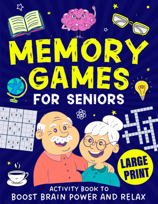 Memory Games For Seniors: Large Print Activity Book for the Elderly with Brain Exercises, Logic Puzzles, and Mind Sharpening Games to Boost Memory and Engage in Relaxing Activities - 331