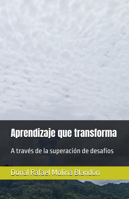Aprendizaje que transforma: A través de la superación de desafíos (Spanish Edition) - 9328
