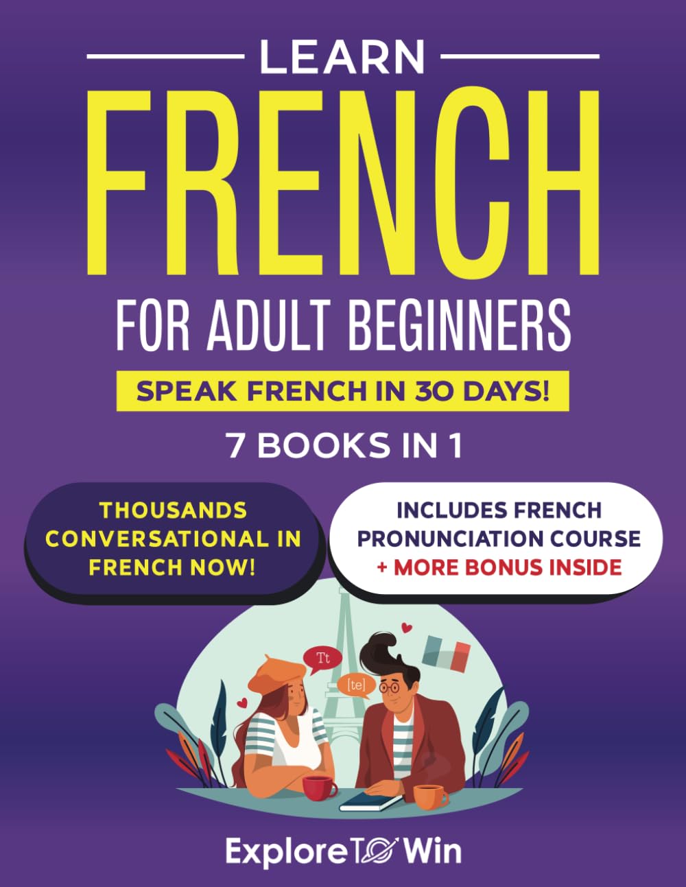 Learn French for Adult Beginners: 7 Books in 1: Speak French In 30 Days! - 1887