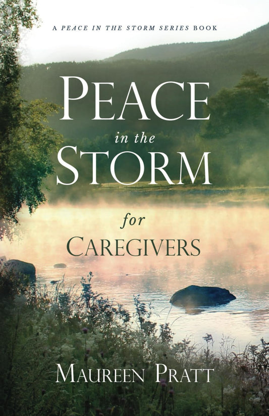 Peace in the Storm for Caregivers - 5076