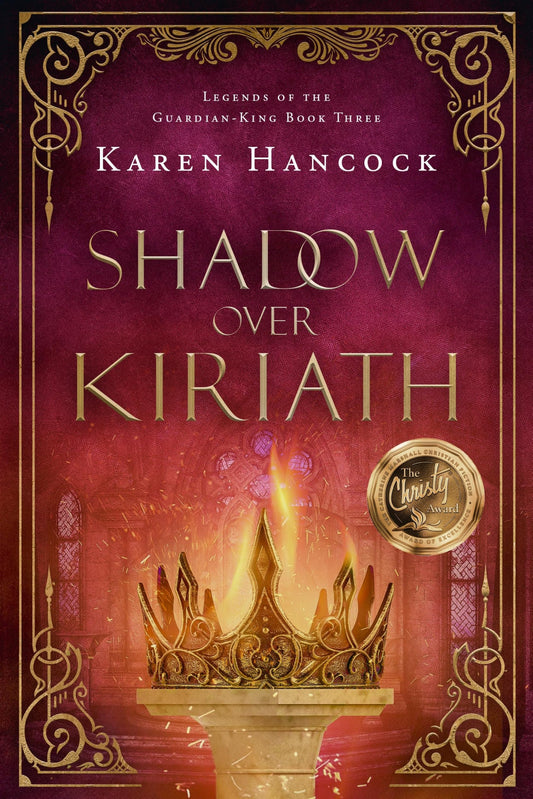 Shadow Over Kiriath (Volume 3) (Legends of the Guardian-King)