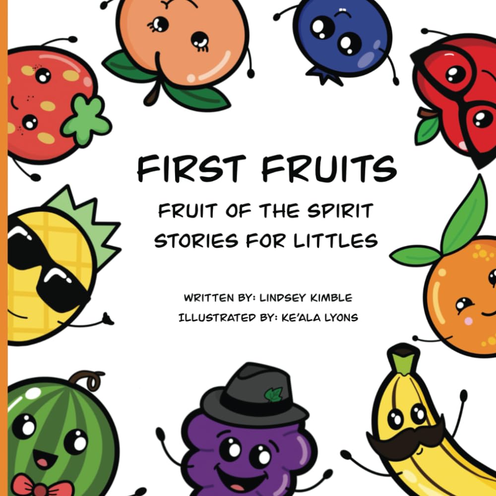 FIRST FRUITS: Fruit of the Spirit Stories for Littles